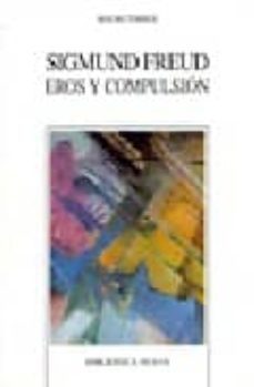 sigmund freud: eros y compulsion-mauro torres-9788497427593