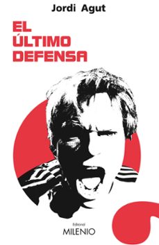 el ultimo defensa-jordi agut-9788497438193
