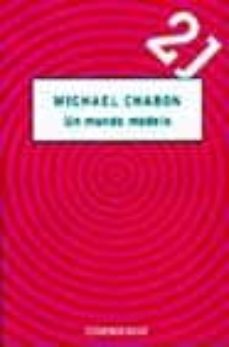 un mundo modelo-michael chabon-9788497594493