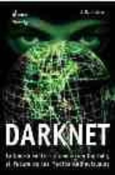 darknet: la guerra de las multinacionales contra la generacion di gital y el futuro de los medios audiovisuales-j.d. lasica-9788497632393