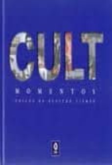 cult: momentos unicos de nuestro tiempo-9788497647793