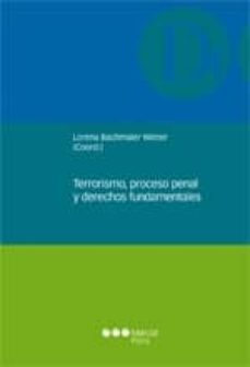 terrorismo, proceso penal y derechos fundamentales-lorena bachmaier winter-9788497687393