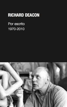 por escrito 1970-2010-richard deacon-9788497692793