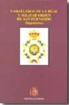 caballeros de la real y militar orden de san fernando (ingenieros )-juan carrillo de albornoz y cabeño-9788497815093