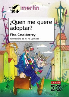 ¿quen me quere adoptar?-fina casalderrey-9788497823593