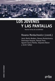 los jovenes y las pantallas: nuevas formas de sociabilidad-9788497842693