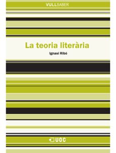la teoria literaria (vull saber)-ignasi ribo-9788497883993
