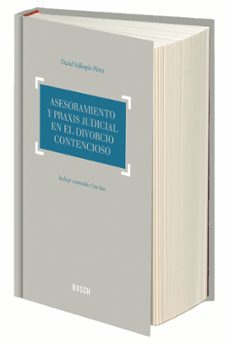 asesoramiento y praxis judicial en el divorcio contencioso-david vallespin perez-9788497909693