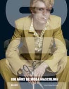 100 años de moda masculina-cally blackman-9788498013993
