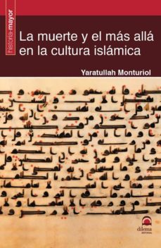 la muerte y el mas alla en la cultura islamica-yaratullah monturiol-9788498274493