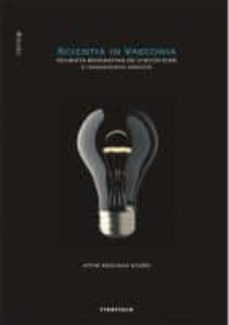 scientia in vasconia: ochenta biografias de cientificos e ingenie ros vascos-aitor anduaga egaña-9788498431193