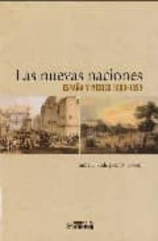 las nuevas naciones: españa y mexico 1800-1850-9788498441093