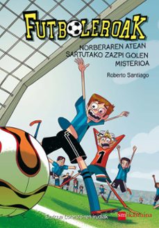 futboleroak 2 norberaren atean sartuako zazpi golen misterioa-roberto santiago-9788498555493