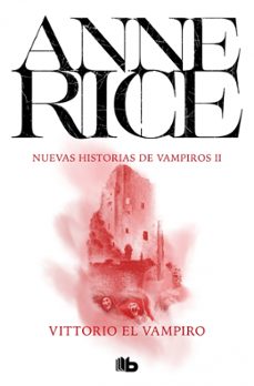 vittorio el vampiro-anne rice-9788498723793