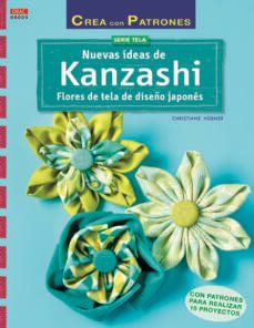 nuevas ideas de kanzashi: flores de tela de diseño japones-9788498744293