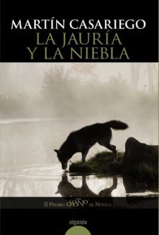 la jauria y la niebla (ii premio logroño de novela)-martin casariego-9788498771893