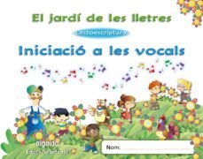 el jardi de les lletres. lectoescriptura. iniciacio a les vocals 3 anys. educacio infantil-9788498776393
