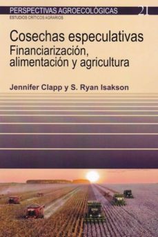 cosechas especulativas: financiarizacion, alimentacion y agricultara-9788498889093