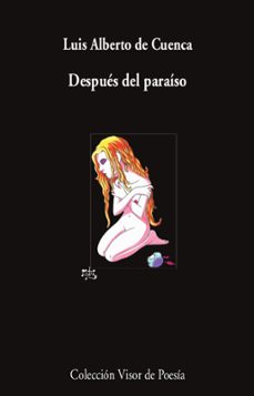 despues del paraiso-luis alberto de cuenca-9788498954593
