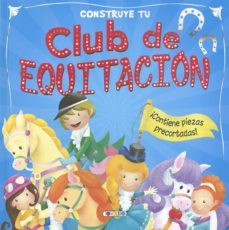 el club de equitacion: construcciones divertidas-9788499138893