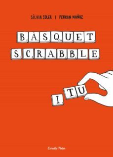 bàsquet, scrabble i tu (ebook)-silvia soler-ferran muñoz-9788499328393
