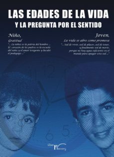 las edades de la vida y la pregunta por el sentido 1 (ebook)-francisco seoane-9788499491493