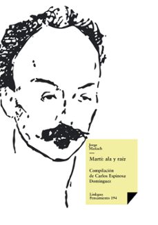 marti: ala y raiz (ebook)-jorge mañach-9788499539393