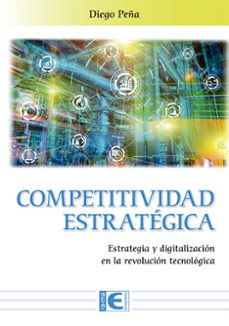 competitividad estratégica (ebook)-diego peña vazquez-9788499648293