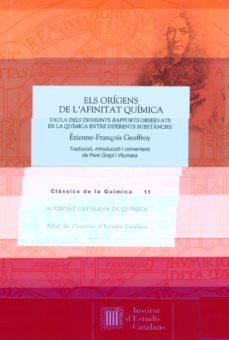 els origens de l afinitat quimica : taula dels diferents rapports observats en la quimica entre diferents substancies-etienne françois geoffroy-9788499656793