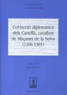 col·leccio diplomatica dels cartella, cavallers de maçanet de la selva (1106-1301)-9788499755793