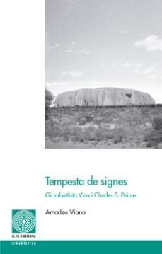 tempesta de signes: giambattista vico i charles s. pierce-amadeu viana san andres-9788499756493