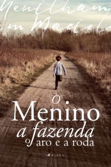 o menino a fazenda o aro e a roda (ebook)-neuilham maciel-9788530010393