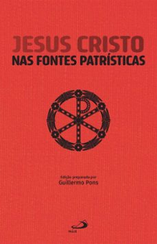 jesus cristo nas fontes patristicas (ebook)-guillermo pons-9788534957793