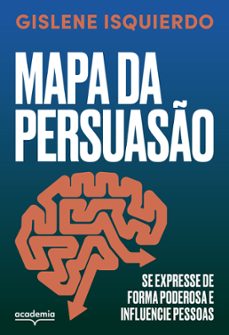 mapa da persuasão (ebook)-gislene isquierdo-9788542223293