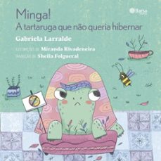 minga - a tartaruga que nao queria hibernar (ebook)-gabriela larralde-9788542229493