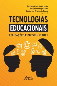 tecnologias educacionais: aplicaçes e possibilidades (ebook)-estefano vizconde veraszto-emerson rodrigo baiao-henderson tavares de souza-9788547320393