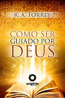 como ser guiado por deus (ebook)-r.a. torrey-9788564469693