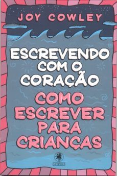 escrevendo com o coraço (ebook)-joy cowley-9788583110293