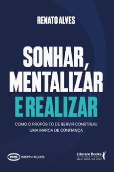 sonhar, mentalizar e realizar (ebook)-renato alves-9788594555793