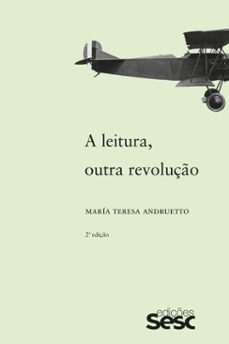 a leitura, outra revoluço 2ª ediço (ebook)-maria teresa andruetto-9788594933393