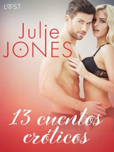 julie jones: 13 cuentos eroticos (ebook)-julie jones-9788726649093