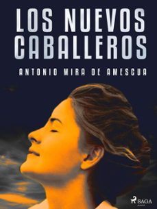 los nuevos caballeros (ebook)-antonio mira de amescua-9788726660593