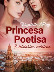 princesa poetisa - 8 historias eroticas (ebook)-chrystelle leroy-9788726965193