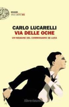 via delle oche. un indagine del commissario de luca-9788806250393