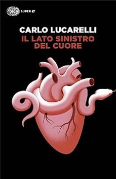il lato sinistro del cuore-carlo lucarelli-9788806267193
