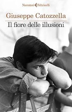 il fiore delle illusioni-giuseppe catozzella-9788807036293