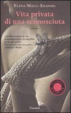 vita privata di una sconosciuta-elena m. shapiro-9788811694793