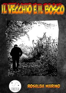 il vecchio e il bosco (ebook)-9788826007793