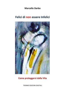felici di non essere infelici (ebook)-9788828305293