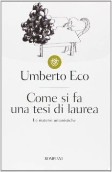 come si fa una tesi di laurea. le materie umanistiche-umberto eco-9788845274893